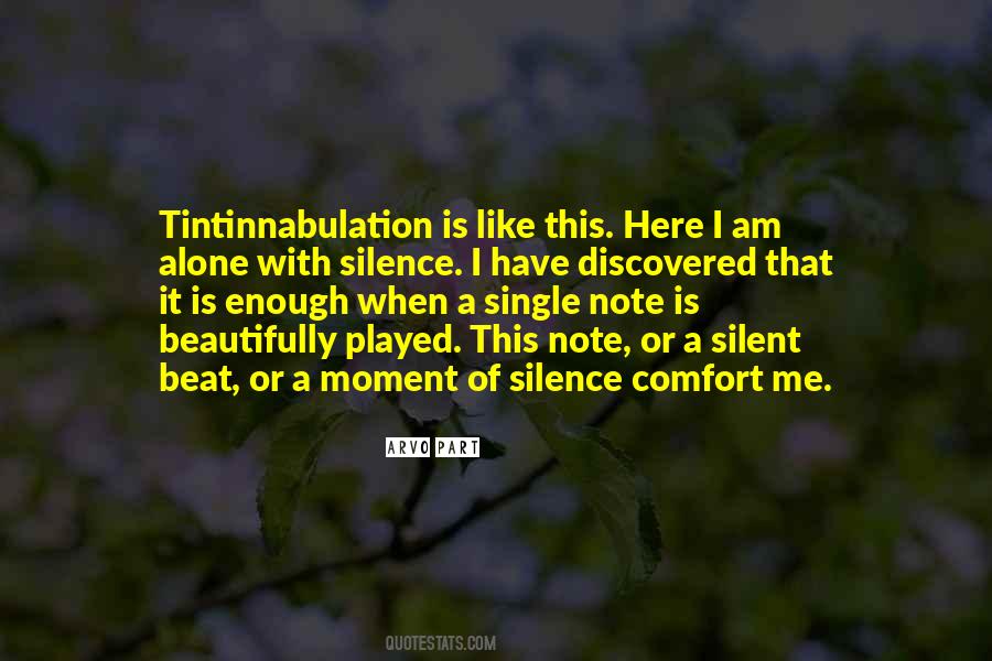 When I Am Silent Quotes #1785814