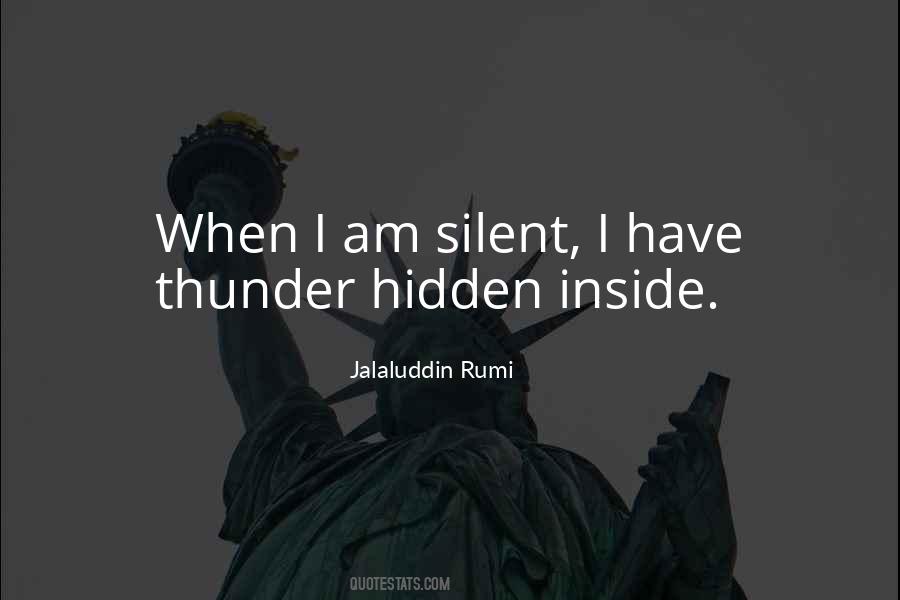 When I Am Silent Quotes #900301