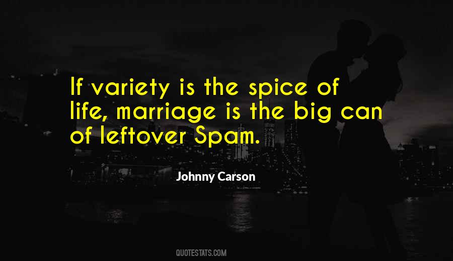 Life Spice Quotes #1411647