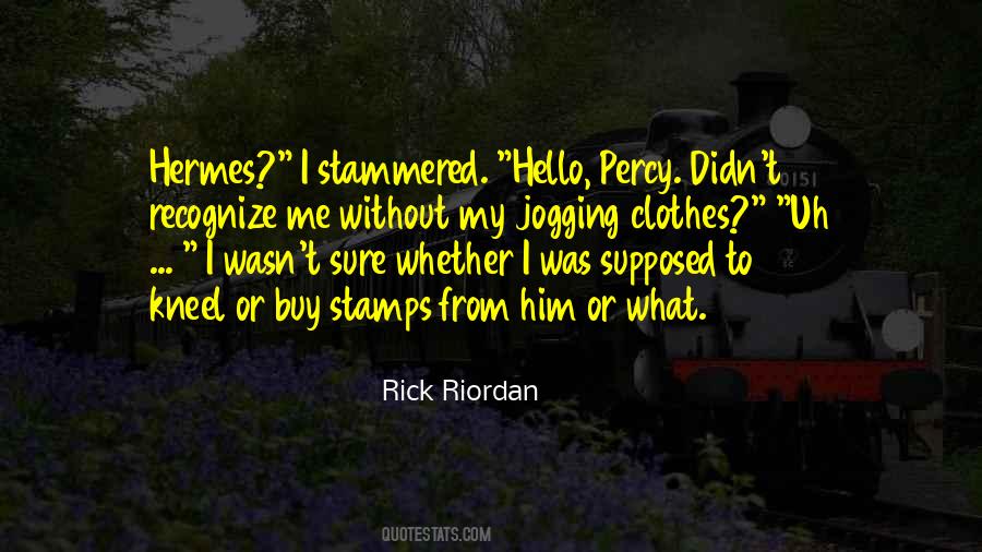 Hello To Him Quotes #1634537