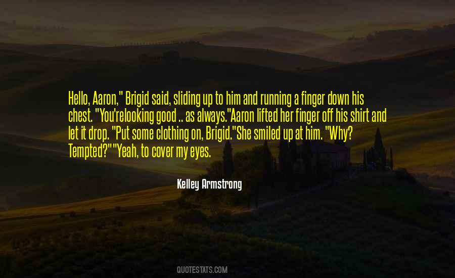Hello To Him Quotes #340813