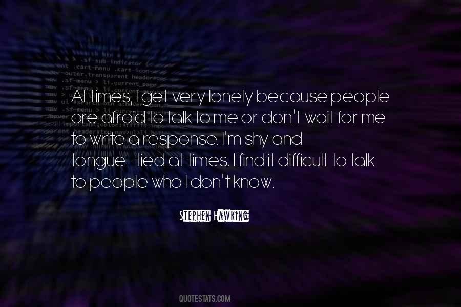 Lonely Times Quotes #475159