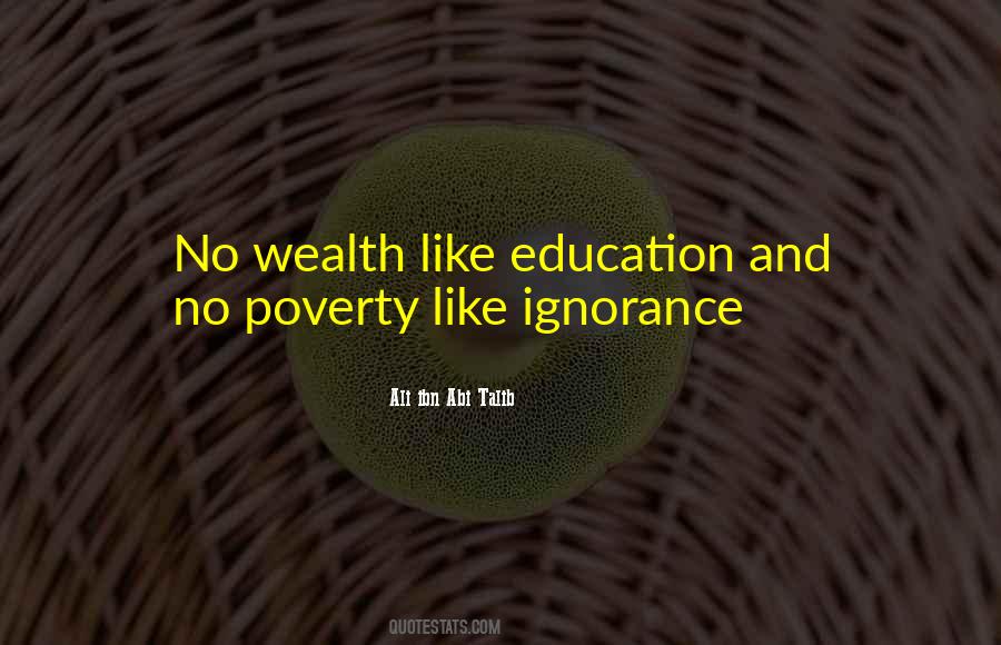 No Poverty Like Ignorance Quotes #293408 No Poverty Like Ignorance Quotes #293408