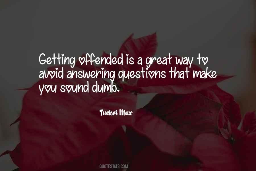 Quotes About Getting Offended #1157008