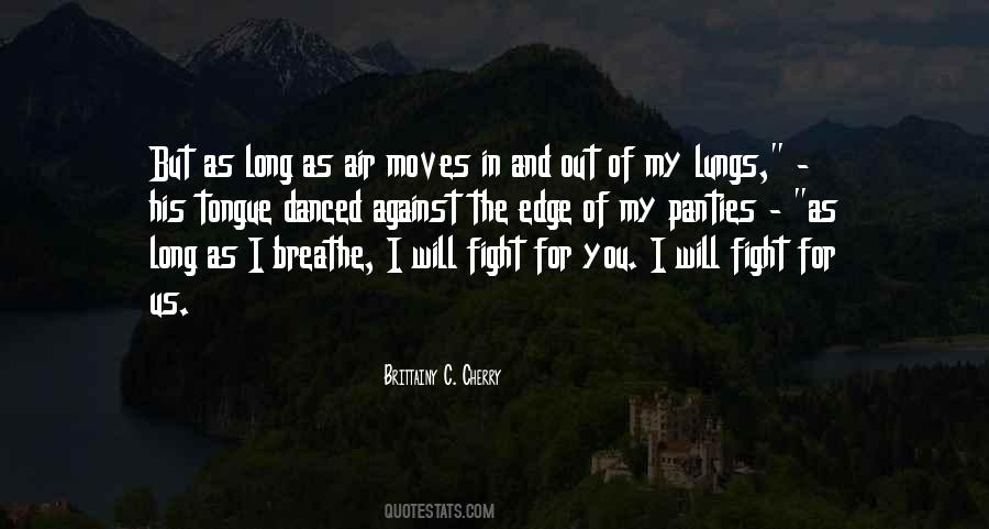 I Will Breathe Quotes #1683919