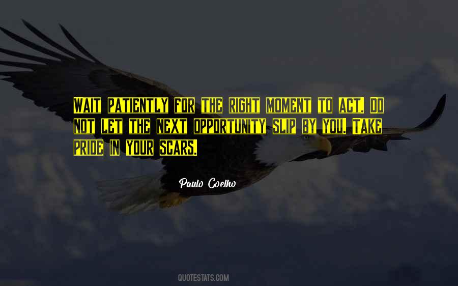 Wait For The Right One Quotes #132511