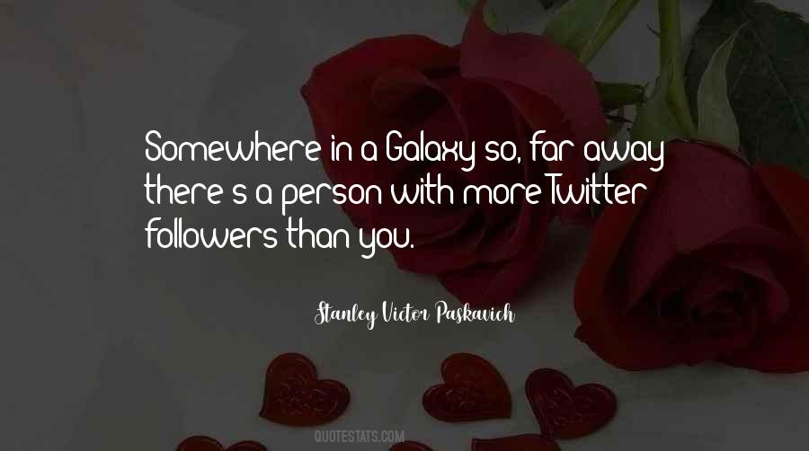Galaxy Far Far Away Quotes #1491320