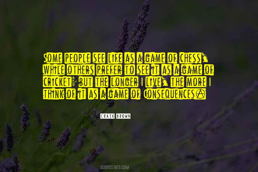 Quotes About Cricket Life #1544497