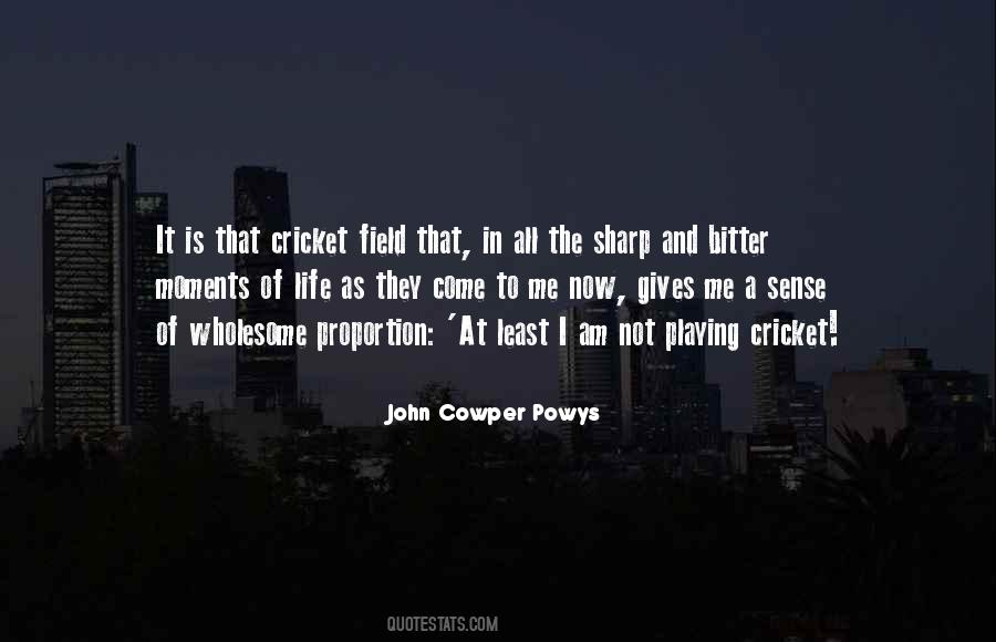 Quotes About Cricket Life #339834