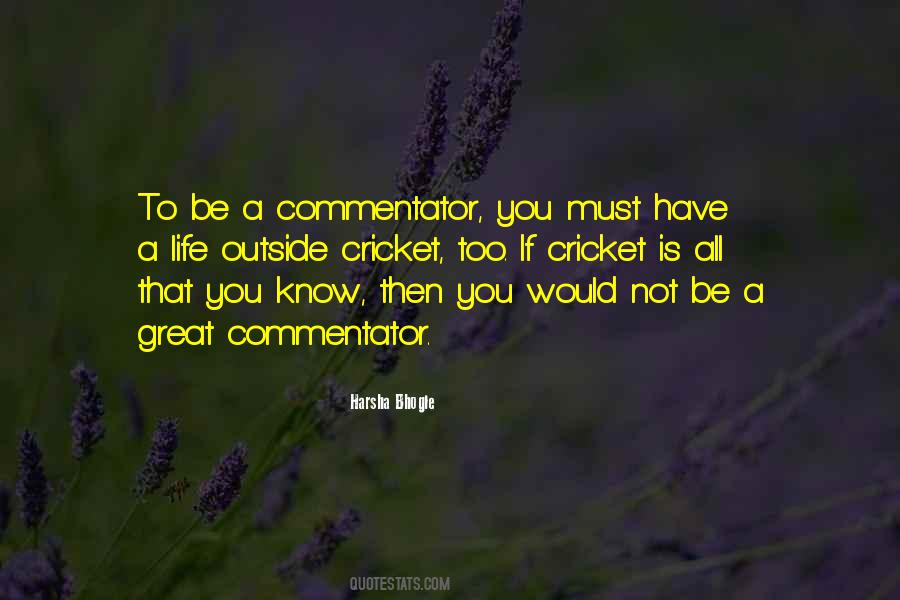 Quotes About Cricket Life #475413