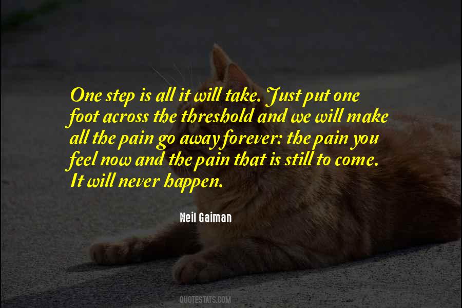 Take One Step Away Quotes #481886
