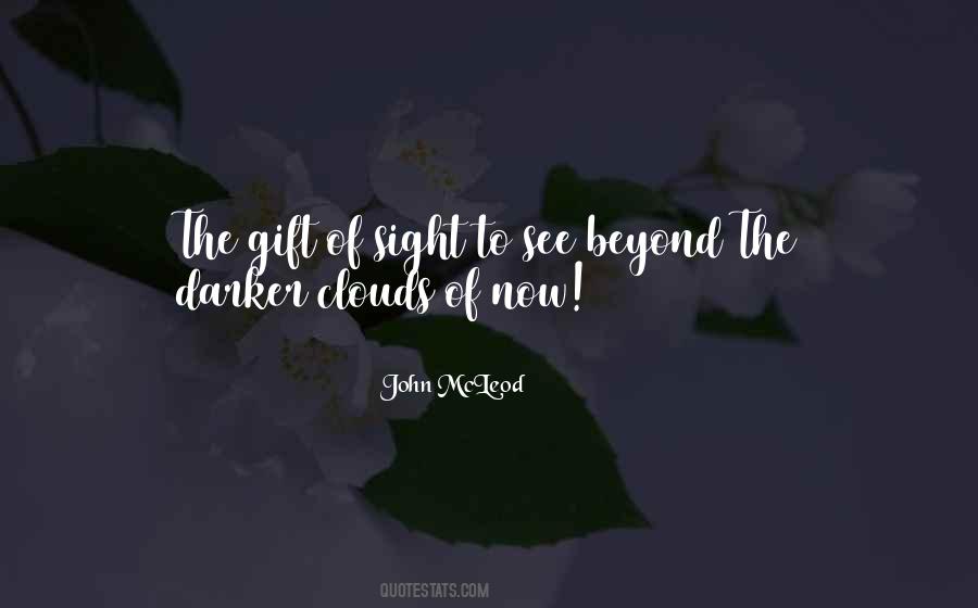 Gift Of Sight Quotes #377480