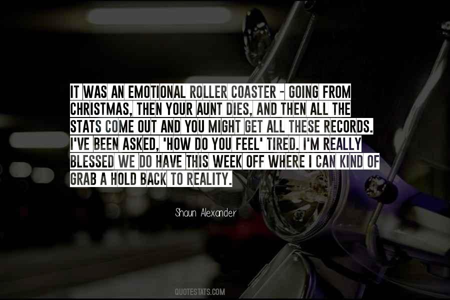 How Can You Feel Quotes #1024170