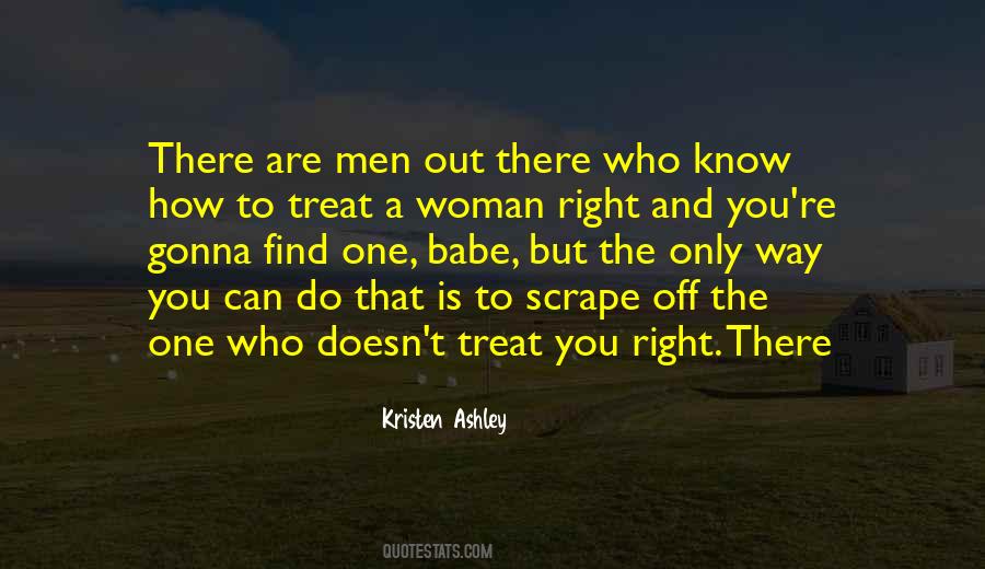 Treat A Woman Right Quotes #207876