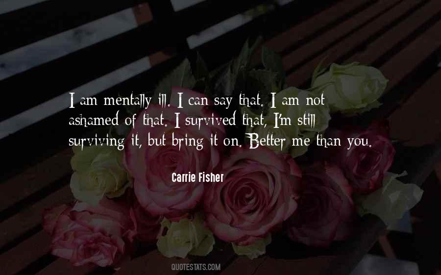 I Am Not Better Than You Quotes #875603