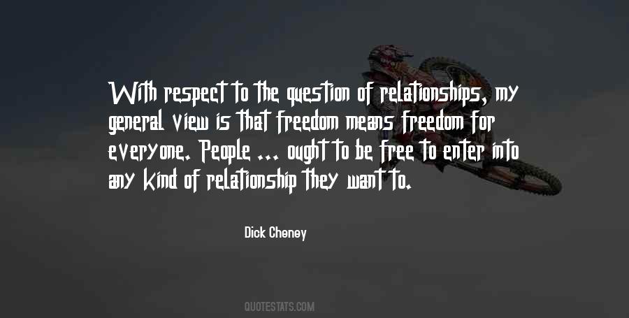 Quotes About Free Relationships #1588925