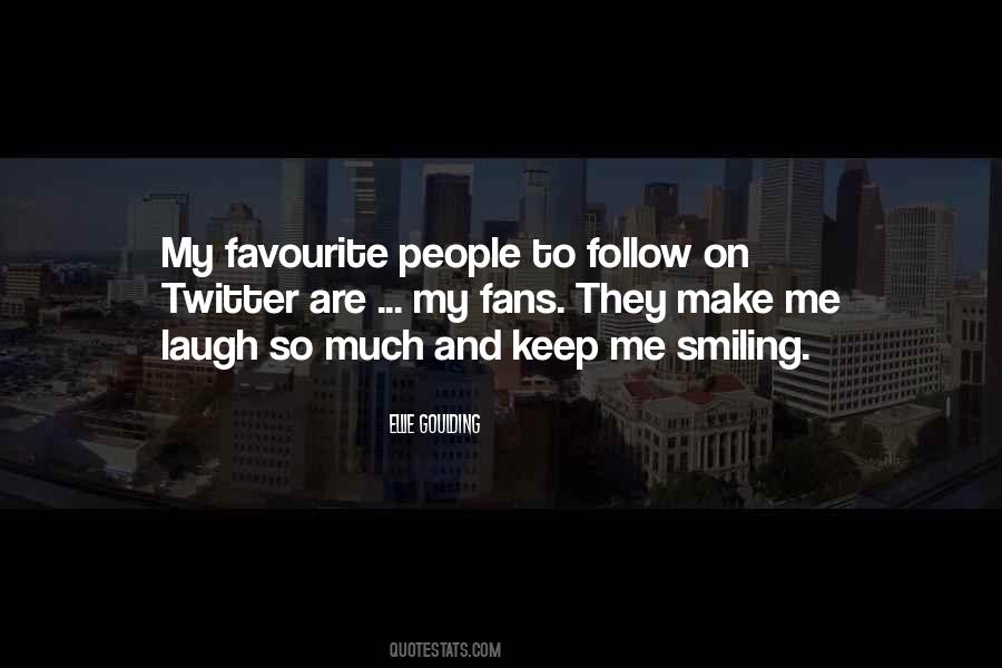 Keep Me Smiling Quotes #1350169