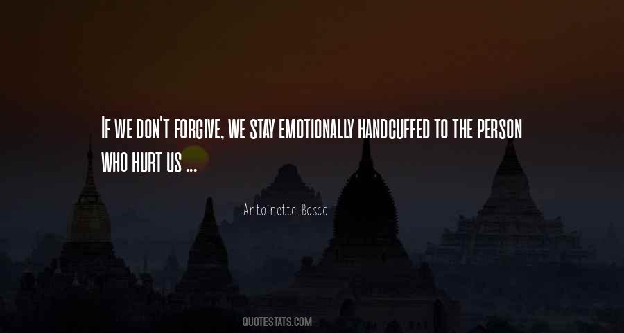 Forgive The Person Who Hurt You Quotes #1864546