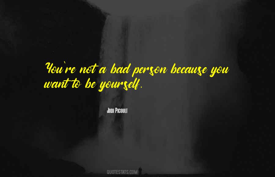 A Bad Person Quotes #966331