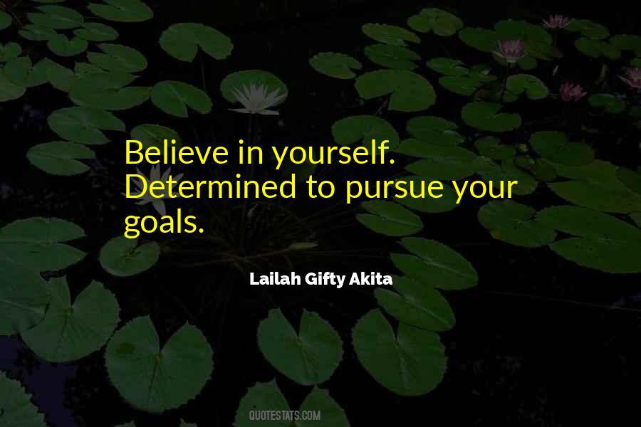To Achieve Your Goals Quotes #1302897