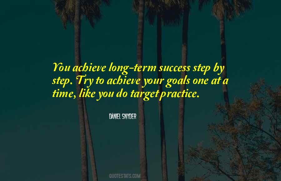 To Achieve Your Goals Quotes #1703813