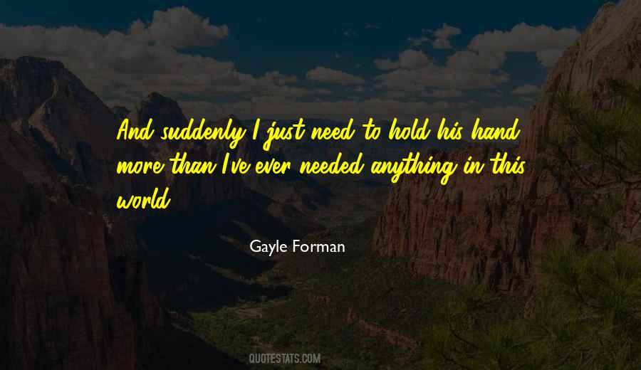 Need A Hand To Hold Quotes #1018168