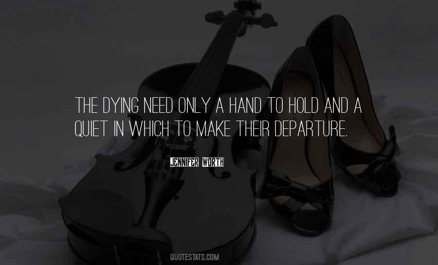 Need A Hand To Hold Quotes #1831369