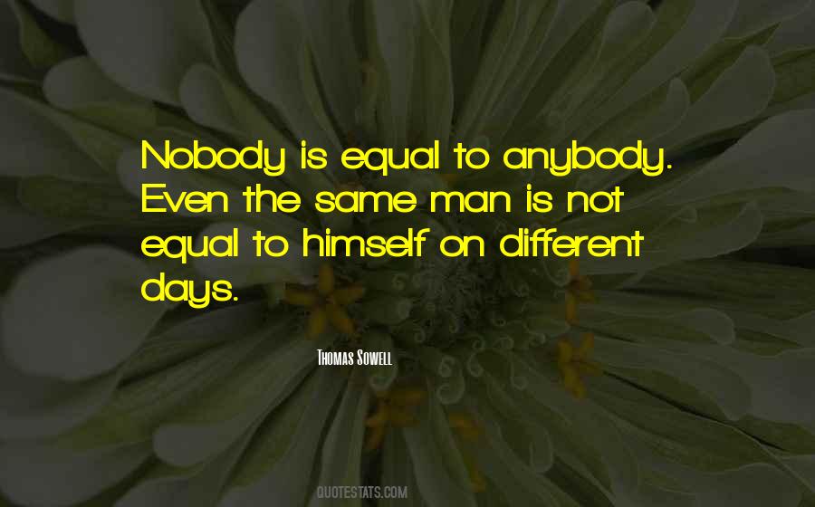 Days Are Not Same Quotes #239606