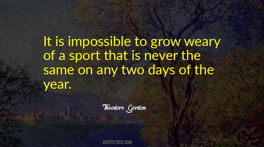 Days Are Not Same Quotes #25308