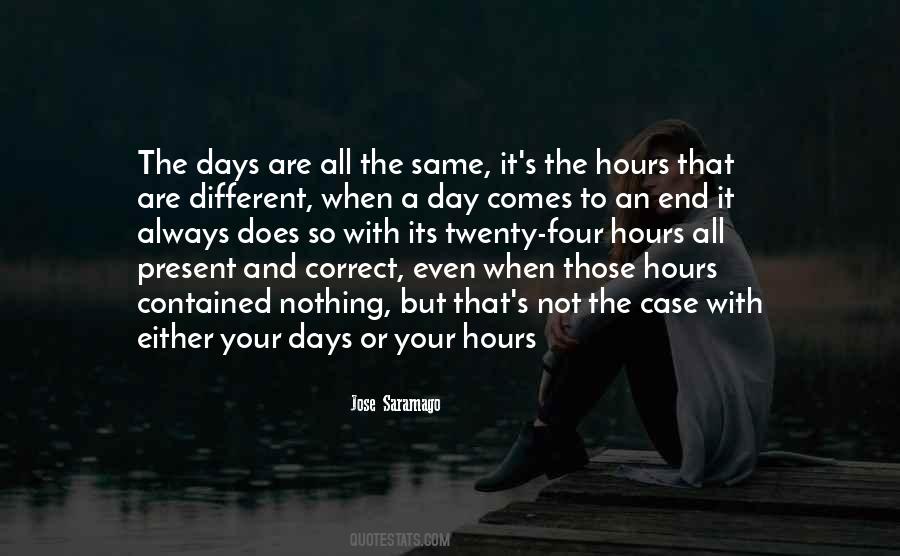 Days Are Not Same Quotes #590325