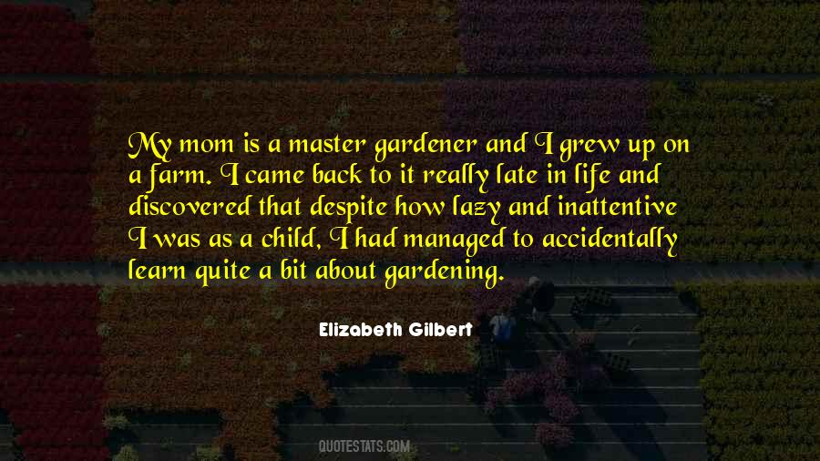 Gardening Life Quotes #911224