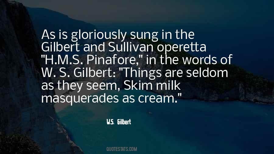 Gilbert And Sullivan Operetta Quotes #1063664