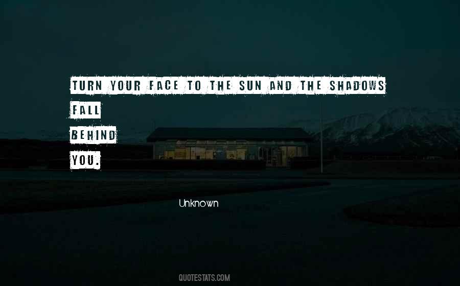 Behind The Shadows Quotes #510764