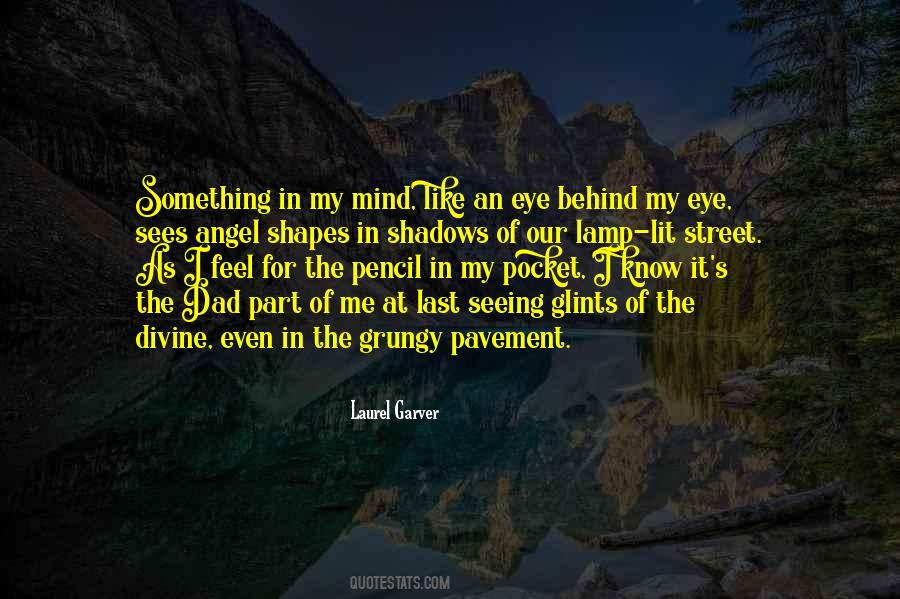 Behind The Shadows Quotes #688933