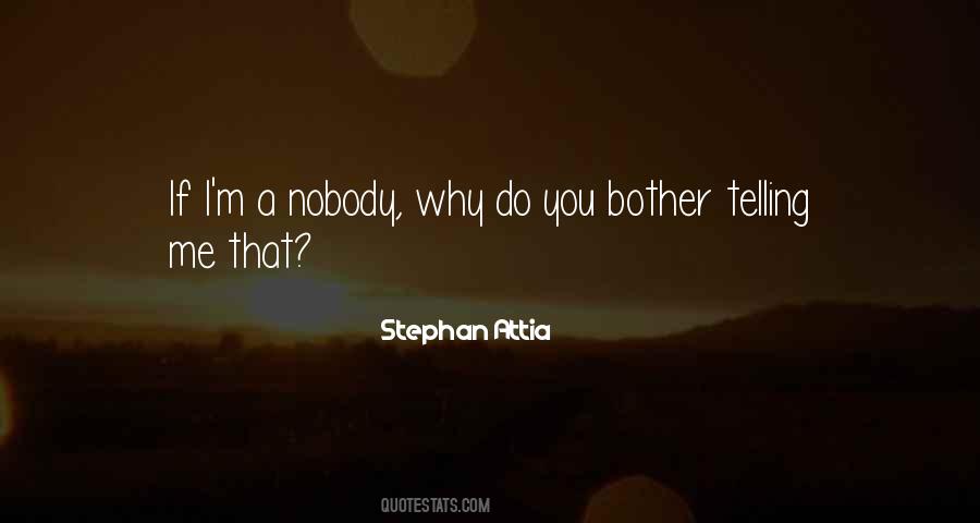 If I Bother You Quotes #1198391