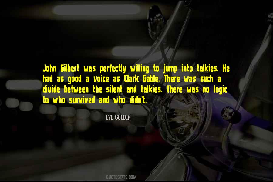 Gilbert Quotes #1180011