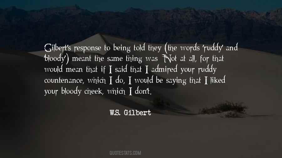 Gilbert Quotes #589644