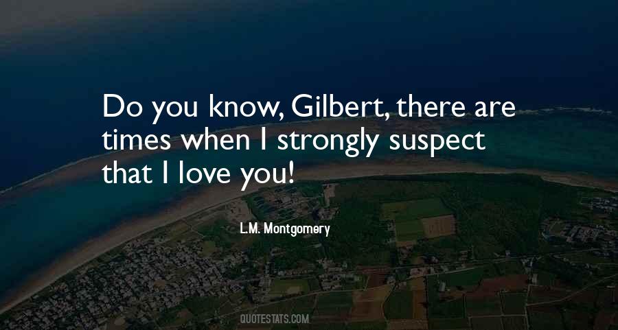 Gilbert Quotes #678662