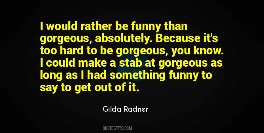 Gilda Best Quotes #817036