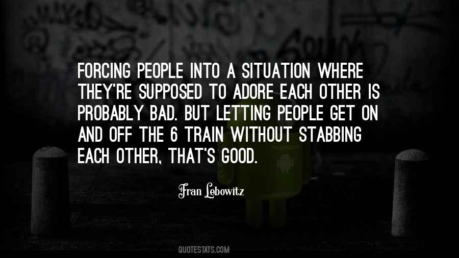 Quotes About A Bad Situation #728616