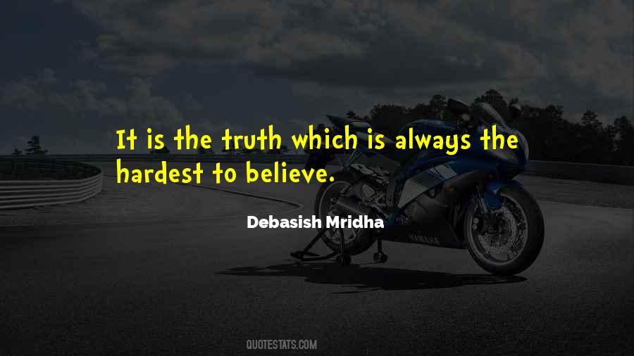 Truth Is Always Truth Quotes #227710