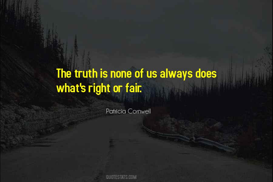 Truth Is Always Truth Quotes #3066