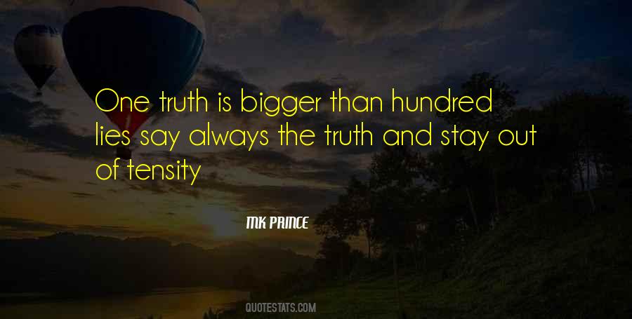 Truth Is Always Truth Quotes #615416