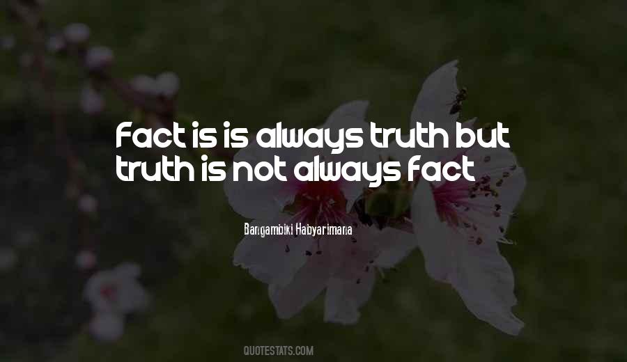 Truth Is Always Truth Quotes #792625