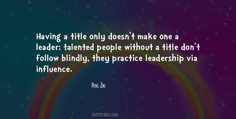 Influence Leadership Quotes #1567067