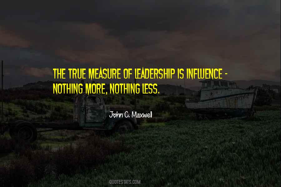 Influence Leadership Quotes #1782248