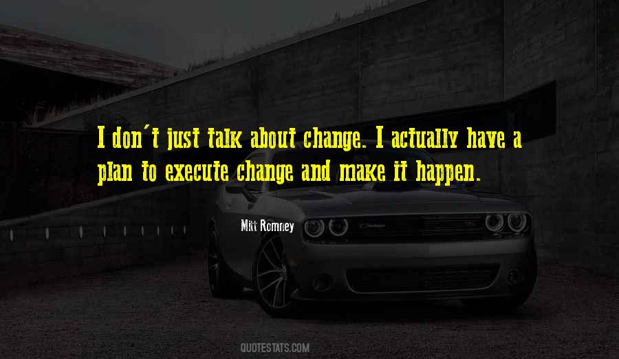 Make Change Happen Quotes #1733906