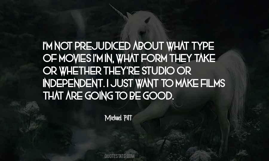 Want To Be Independent Quotes #1064138