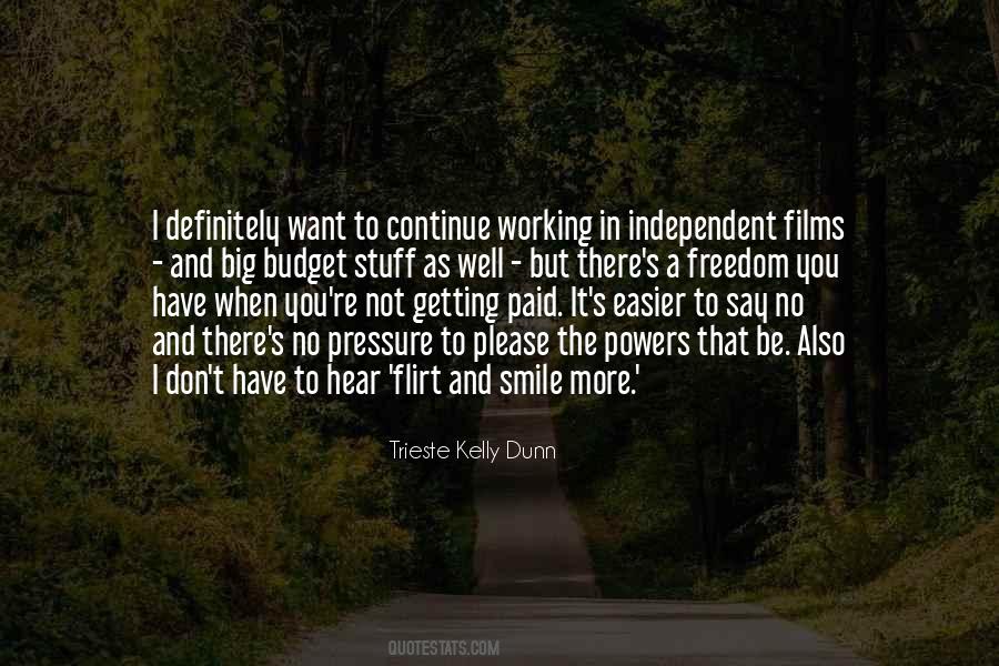 Want To Be Independent Quotes #625220