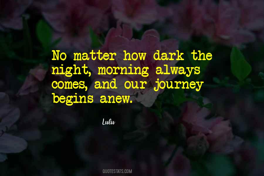 Your Journey Begins Quotes #1019682